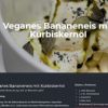 Veganes Bananeneis mit Österreichisches Kürbiskernöl